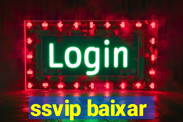 ssvip baixar